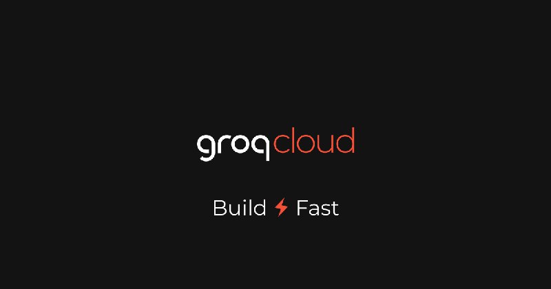 GroqCloud - Build Fast